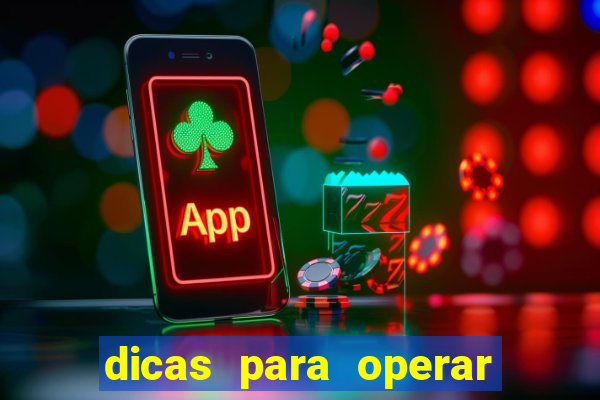 dicas para operar na iq option